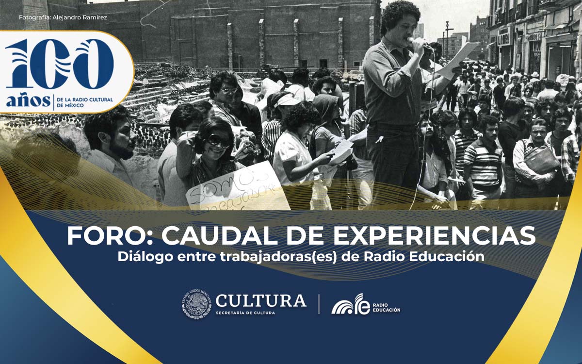 Imagen para Foro: Caudal de experiencias. Trabajadoras y trabajadores de Radio Educación.